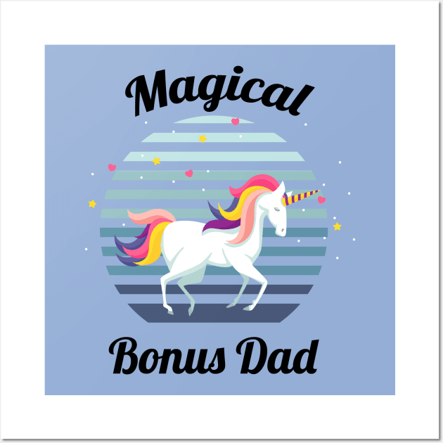 magical bonus dad... bonus dad fathers day gift Wall Art by DODG99